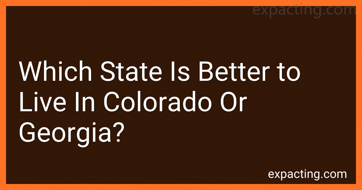 Which State Is Better to Live In Colorado Or Georgia? image