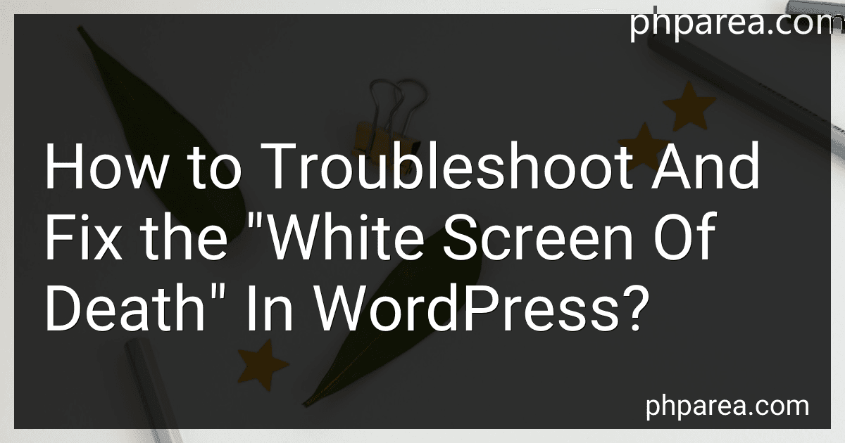 How to Troubleshoot And Fix the "White Screen Of Death" In WordPress? image