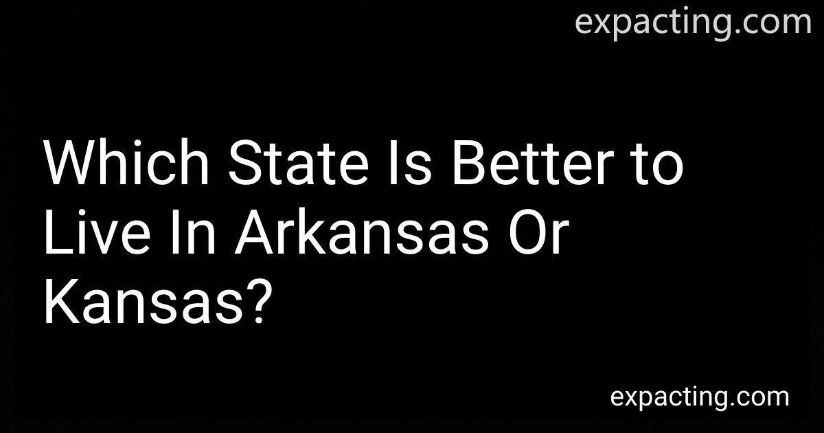 Which State Is Better to Live In Arkansas Or Kansas? preview