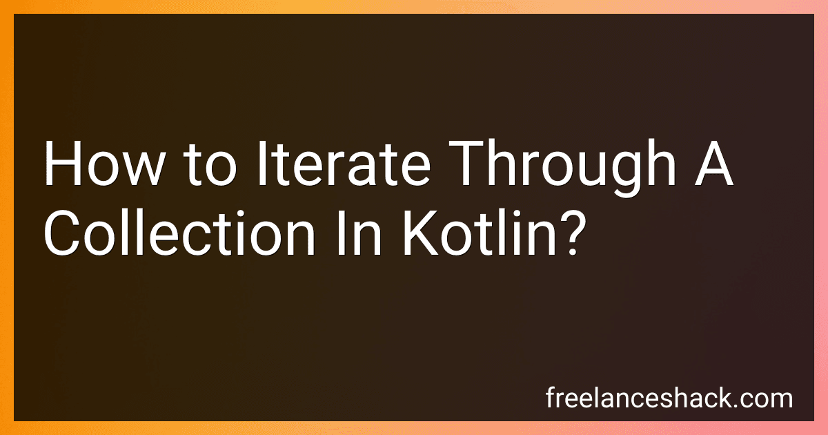 How to Iterate Through A Collection In Kotlin? image