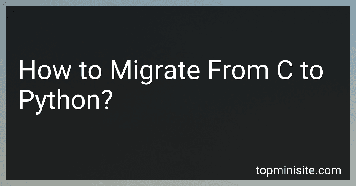 How to Migrate From C to Python? image