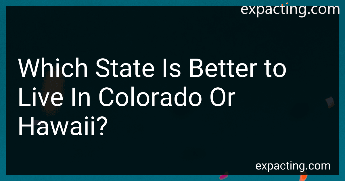 Which State Is Better to Live In Colorado Or Hawaii? preview