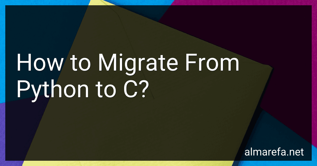 How to Migrate From Python to C? image