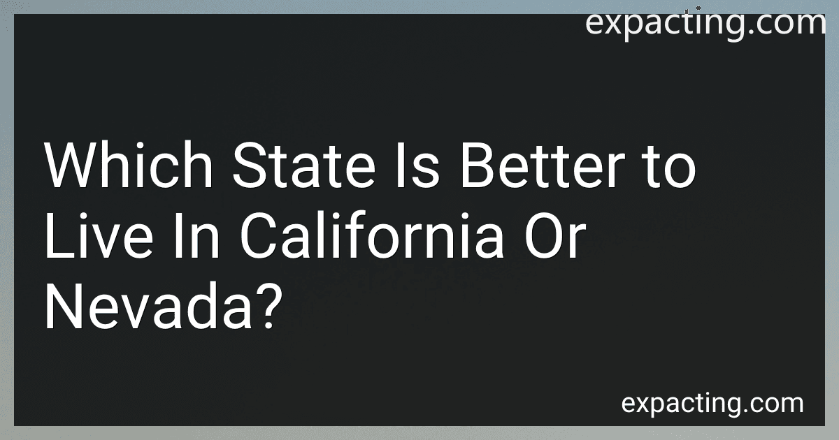 Which State Is Better to Live In California Or Nevada? preview