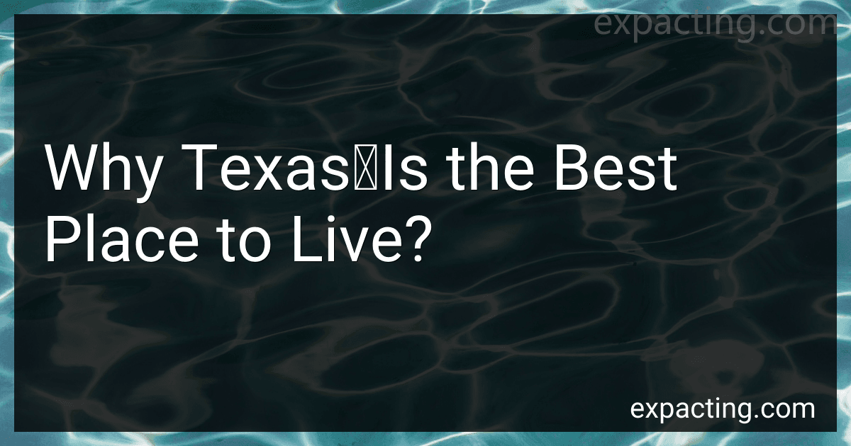Why Texas	Is the Best Place to Live? image