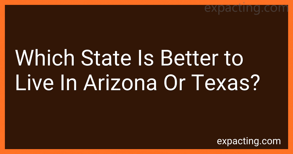 Which State Is Better to Live In Arizona Or Texas? image