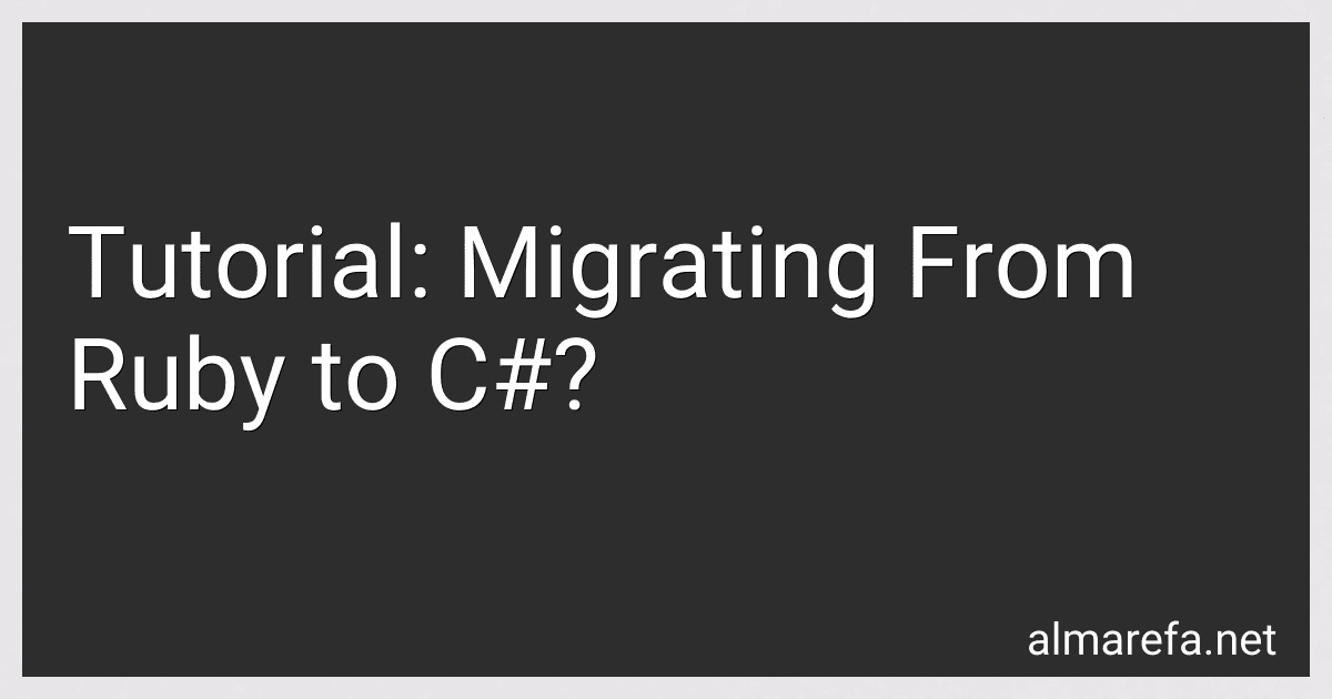 Tutorial: Migrating From Ruby to C#? image