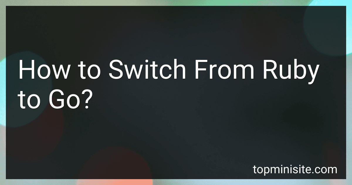 How to Switch From Ruby to Go? image
