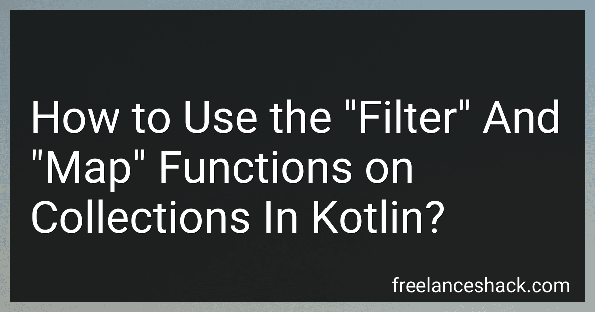 How to Use the "Filter" And "Map" Functions on Collections In Kotlin? preview