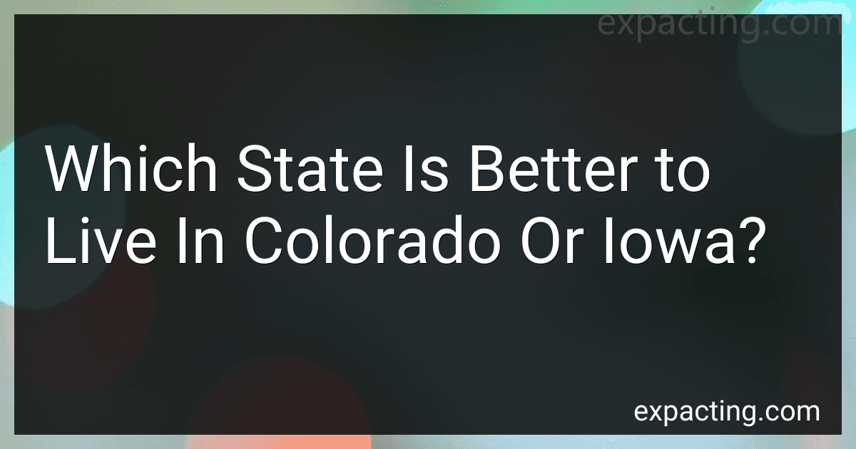 Which State Is Better to Live In Colorado Or Iowa? image