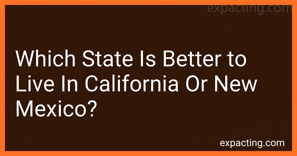 Which State Is Better to Live In California Or New Mexico? image