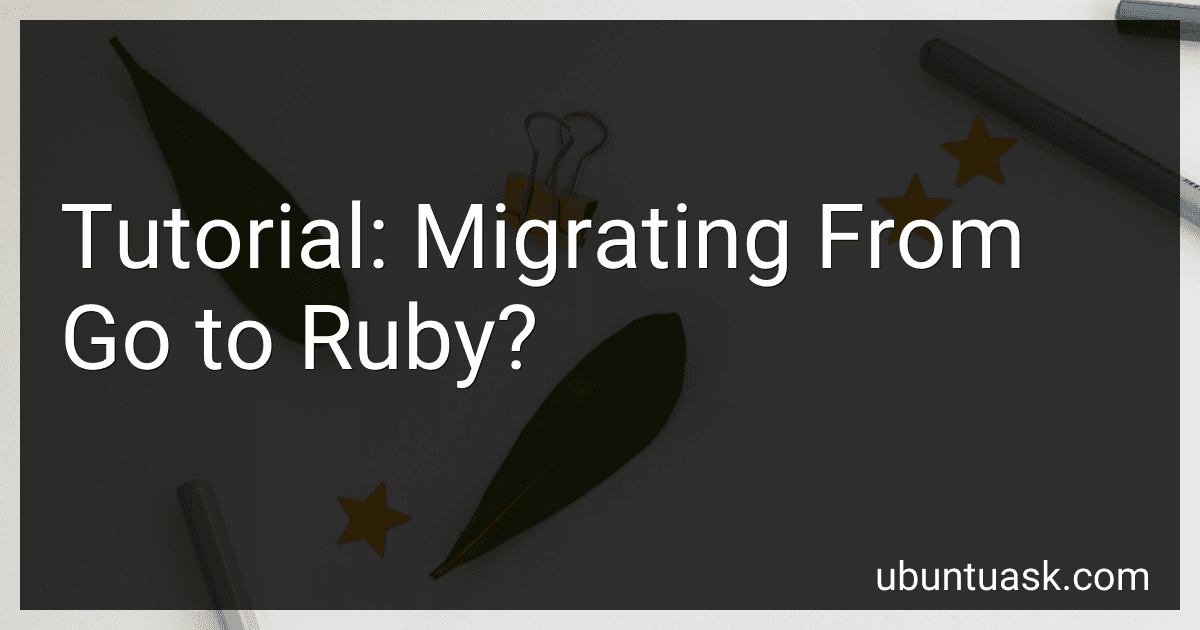 Tutorial: Migrating From Go to Ruby? image