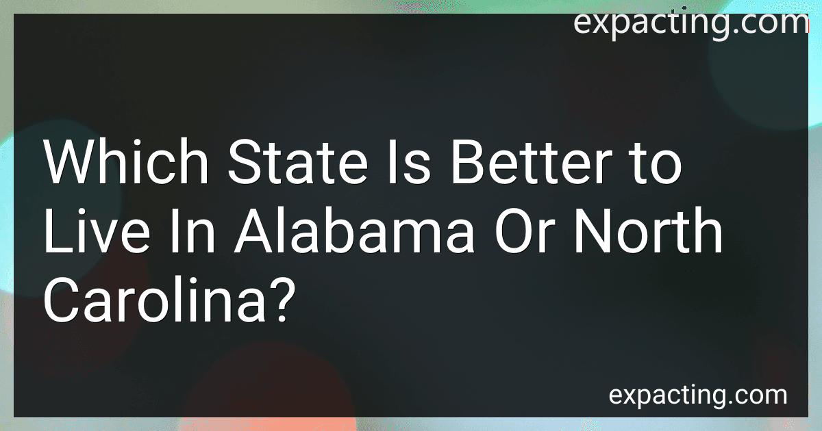 Which State Is Better to Live In Alabama Or North Carolina? image