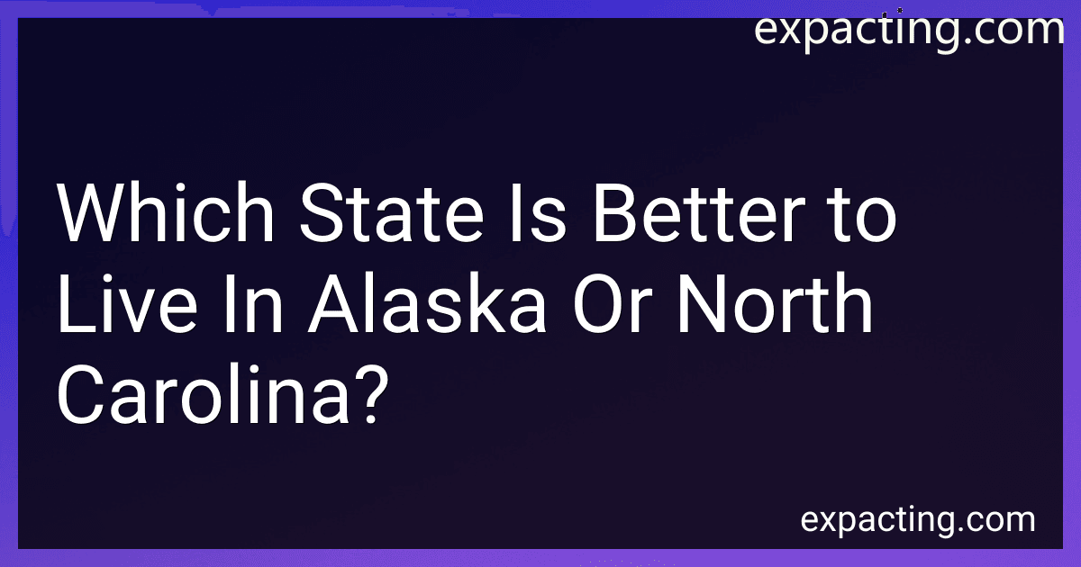 Which State Is Better to Live In Alaska Or North Carolina? image
