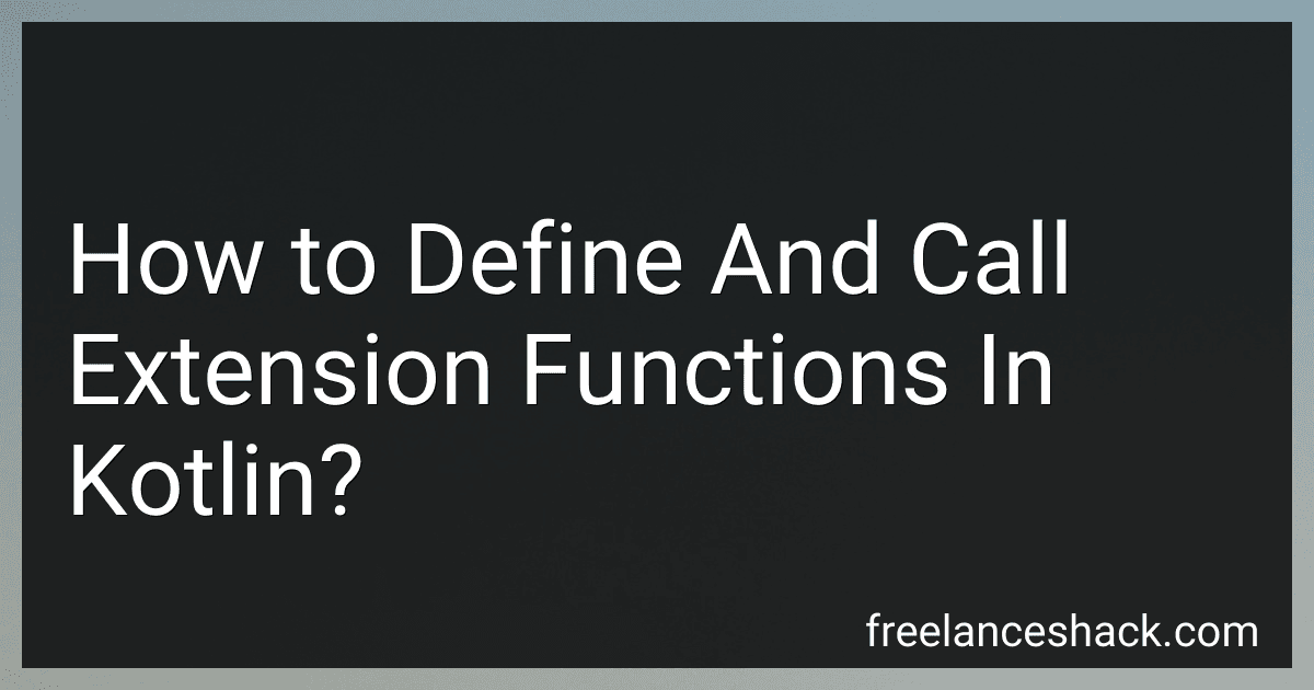 How to Define And Call Extension Functions In Kotlin? image