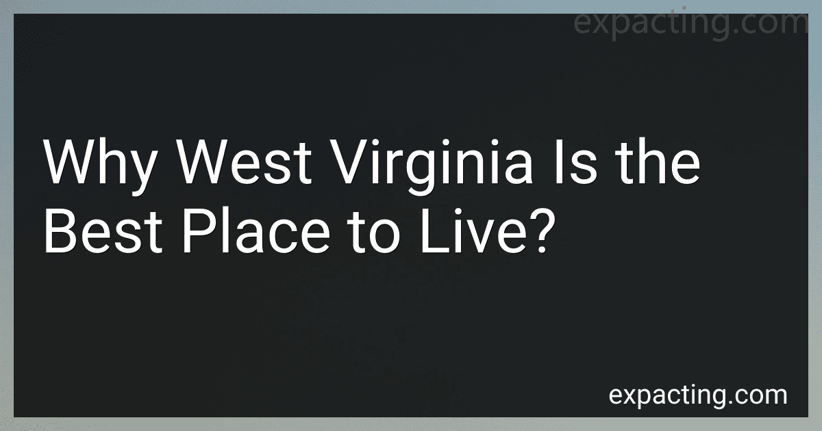 Why West Virginia Is the Best Place to Live? image