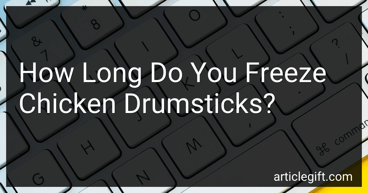 How Long Do You Freeze Chicken Drumsticks? preview