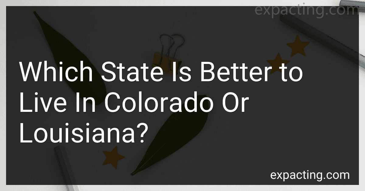 Which State Is Better to Live In Colorado Or Louisiana? preview