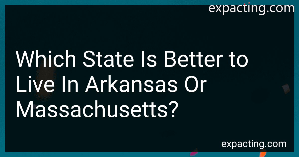 Which State Is Better to Live In Arkansas Or Massachusetts? preview