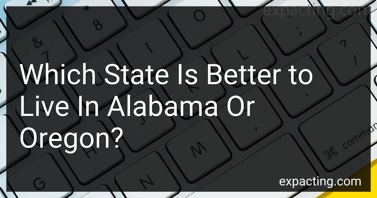 Which State Is Better to Live In Alabama Or Oregon? preview