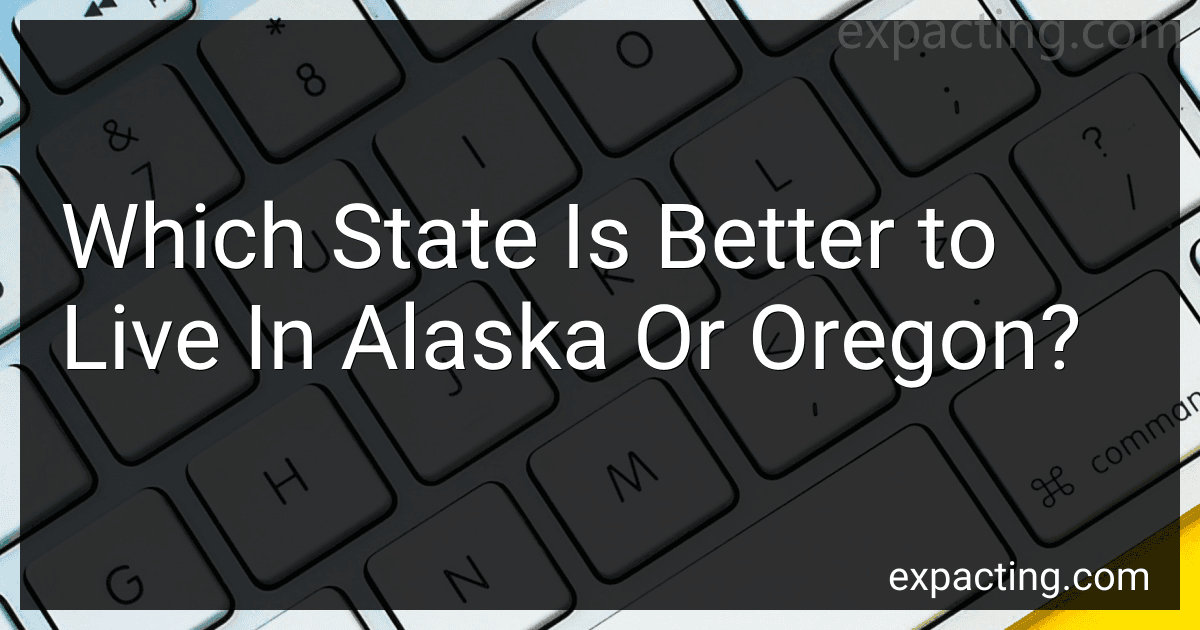 Which State Is Better to Live In Alaska Or Oregon? preview