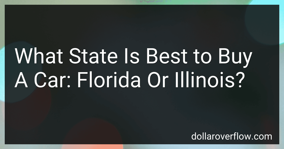 What State Is Best to Buy A Car: Florida Or Illinois? image