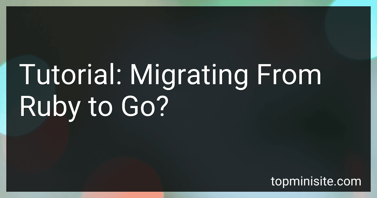 Tutorial: Migrating From Ruby to Go? image