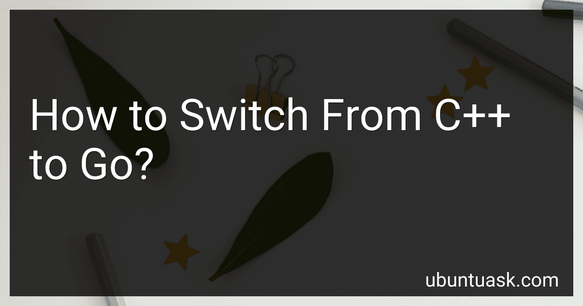 How to Switch From C++ to Go? image