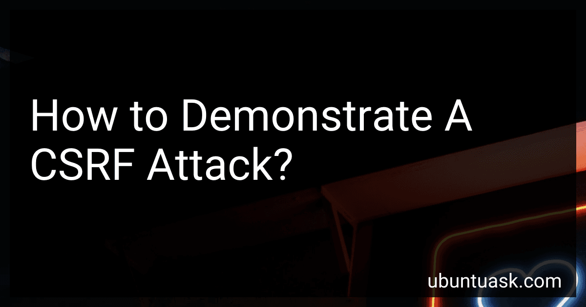 How to Demonstrate A CSRF Attack? image