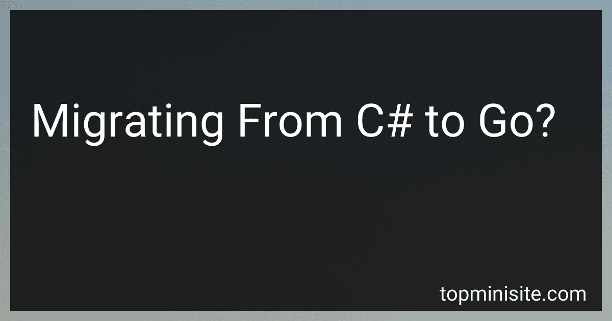 Migrating From C# to Go? image