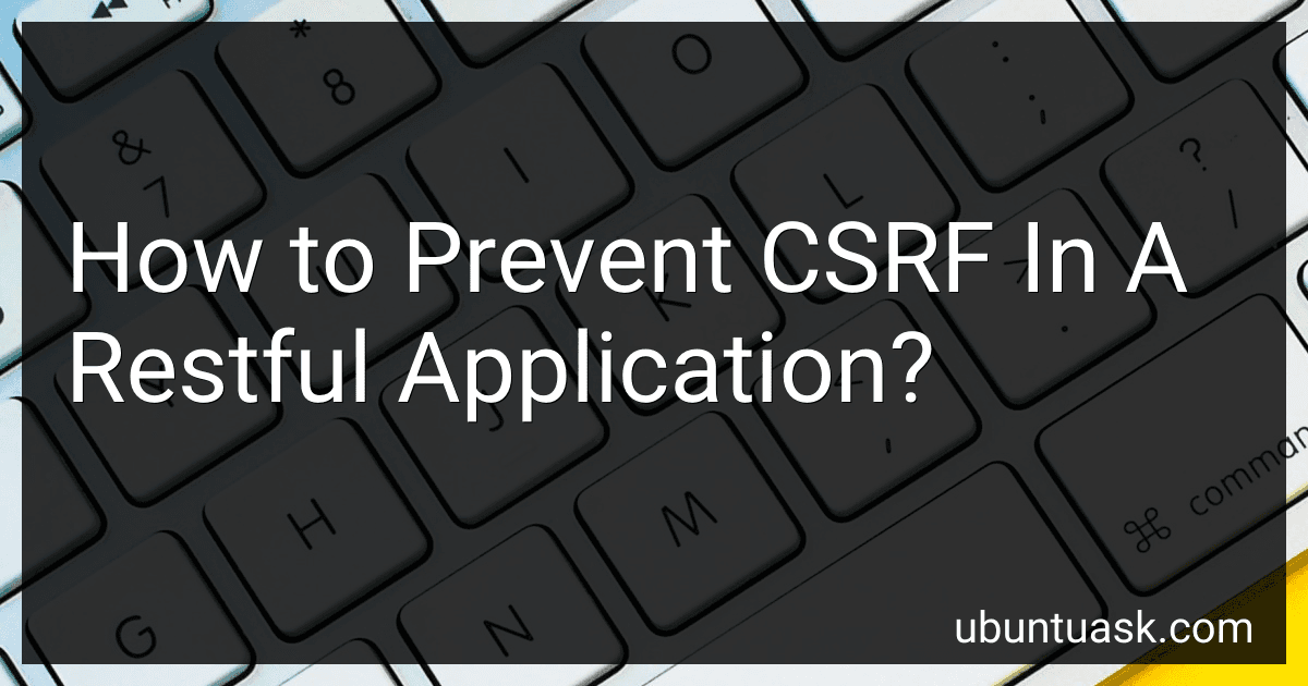 How to Prevent CSRF In A Restful Application? image