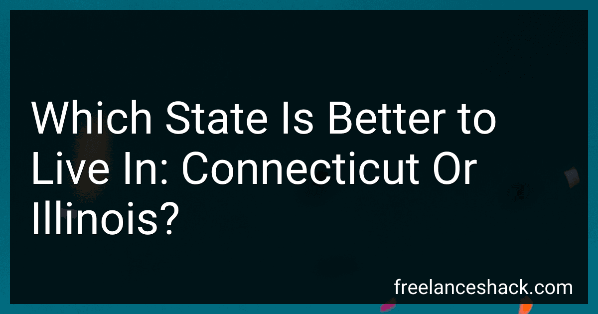 Which State Is Better to Live In: Connecticut Or Illinois? preview