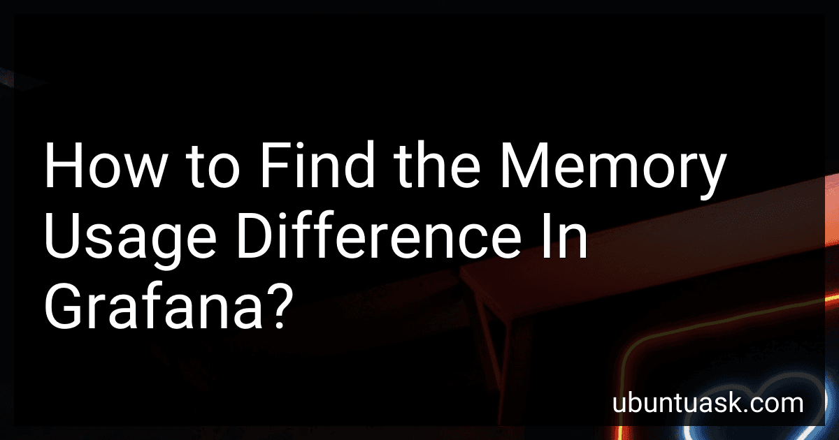 How to Find the Memory Usage Difference In Grafana? image