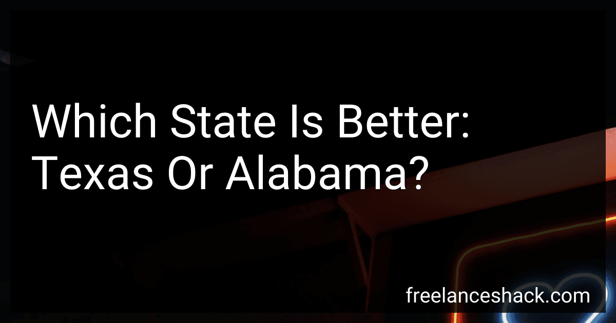 Which State Is Better: Texas Or Alabama? preview