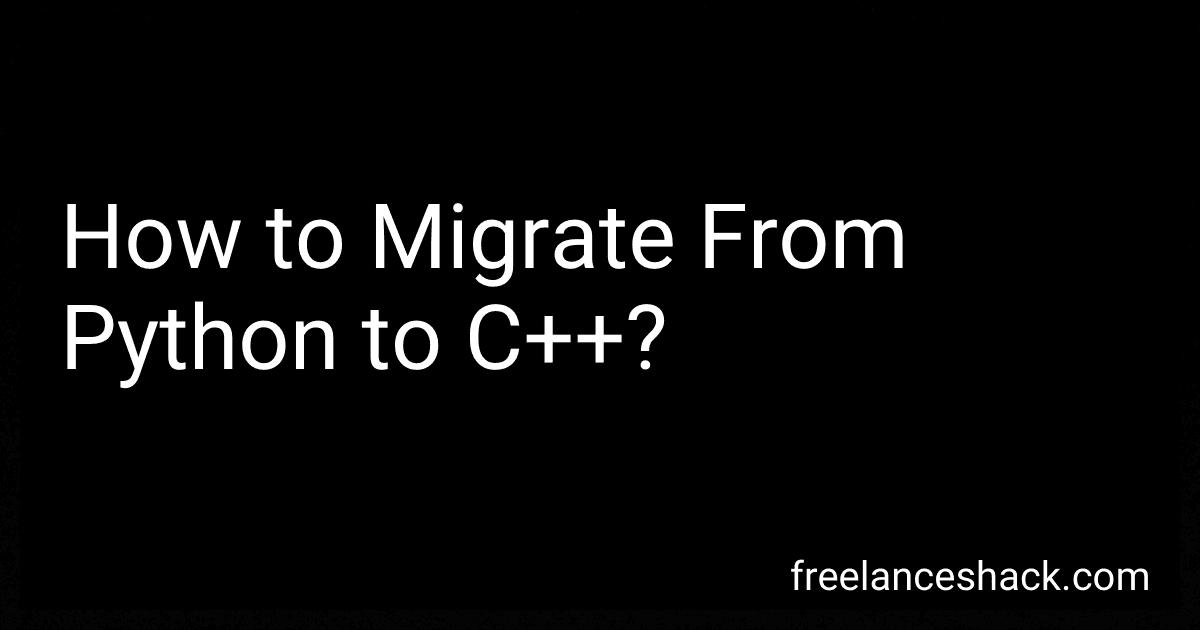 How to Migrate From Python to C++? image