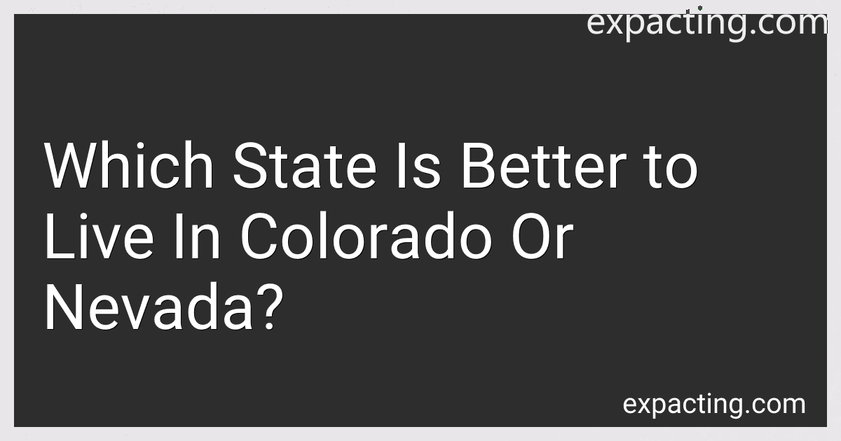 Which State Is Better to Live In Colorado Or Nevada? preview
