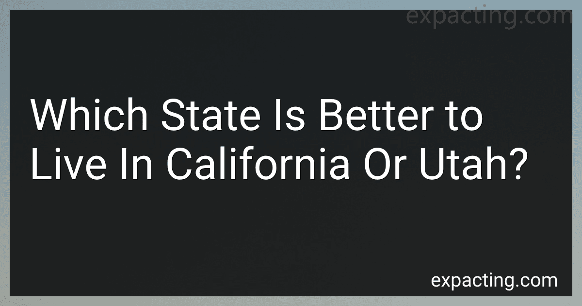 Which State Is Better to Live In California Or Utah? image