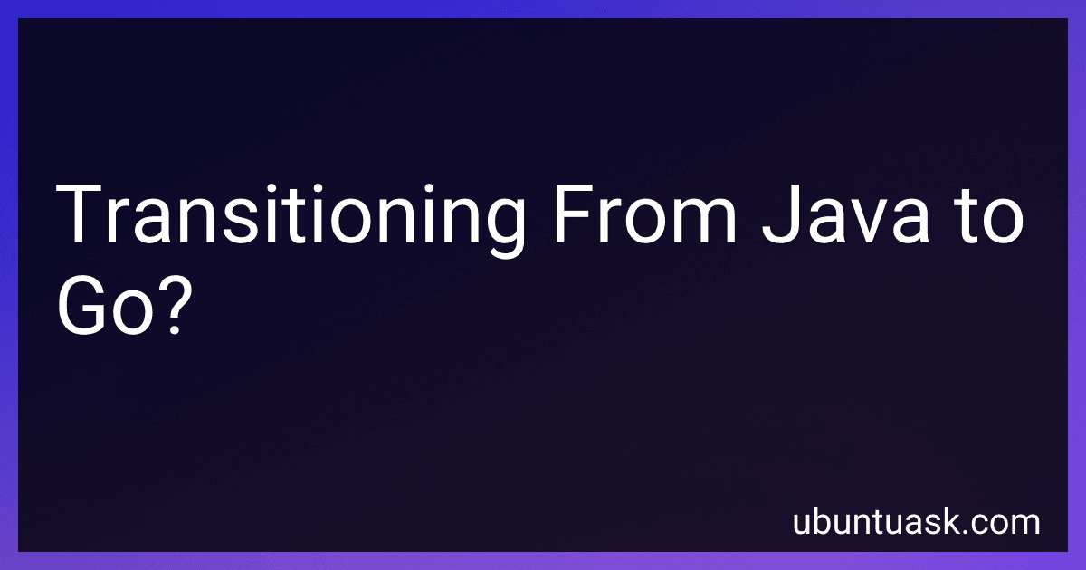 Transitioning From Java to Go? image