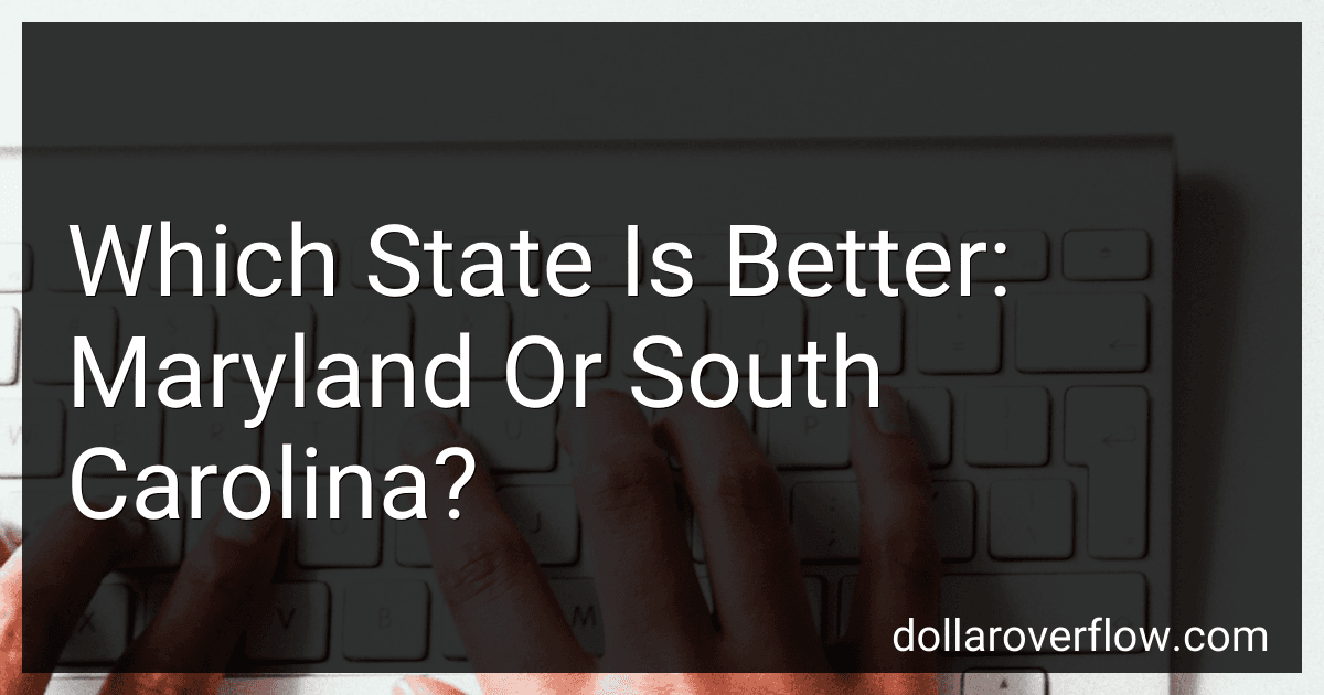 Which State Is Better: Maryland Or South Carolina? image