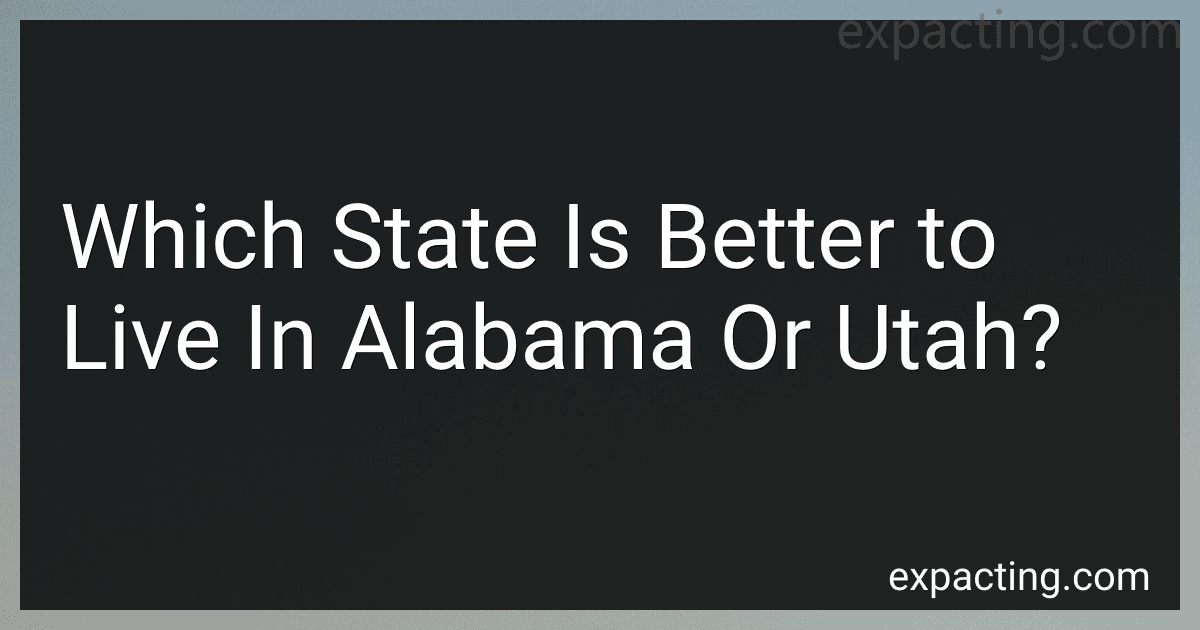 Which State Is Better to Live In Alabama Or Utah? image