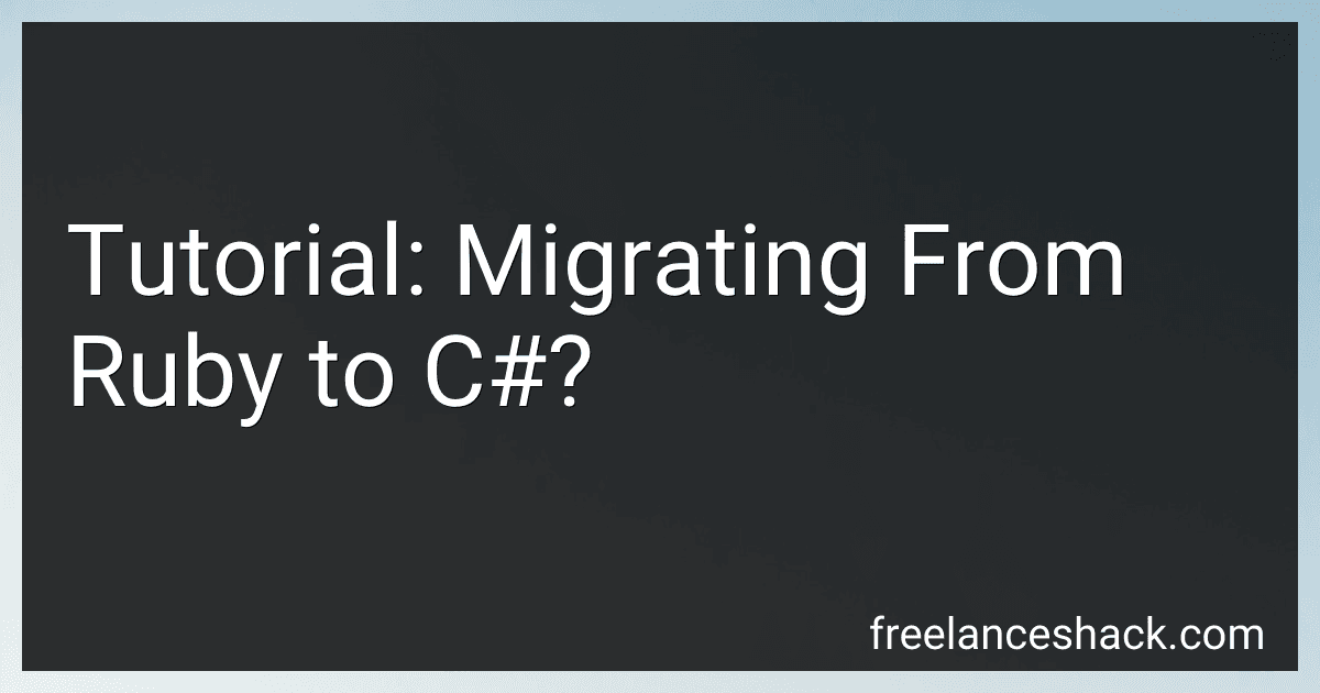 Tutorial: Migrating From Ruby to C#? image