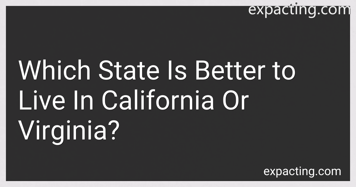 Which State Is Better to Live In California Or Virginia? preview