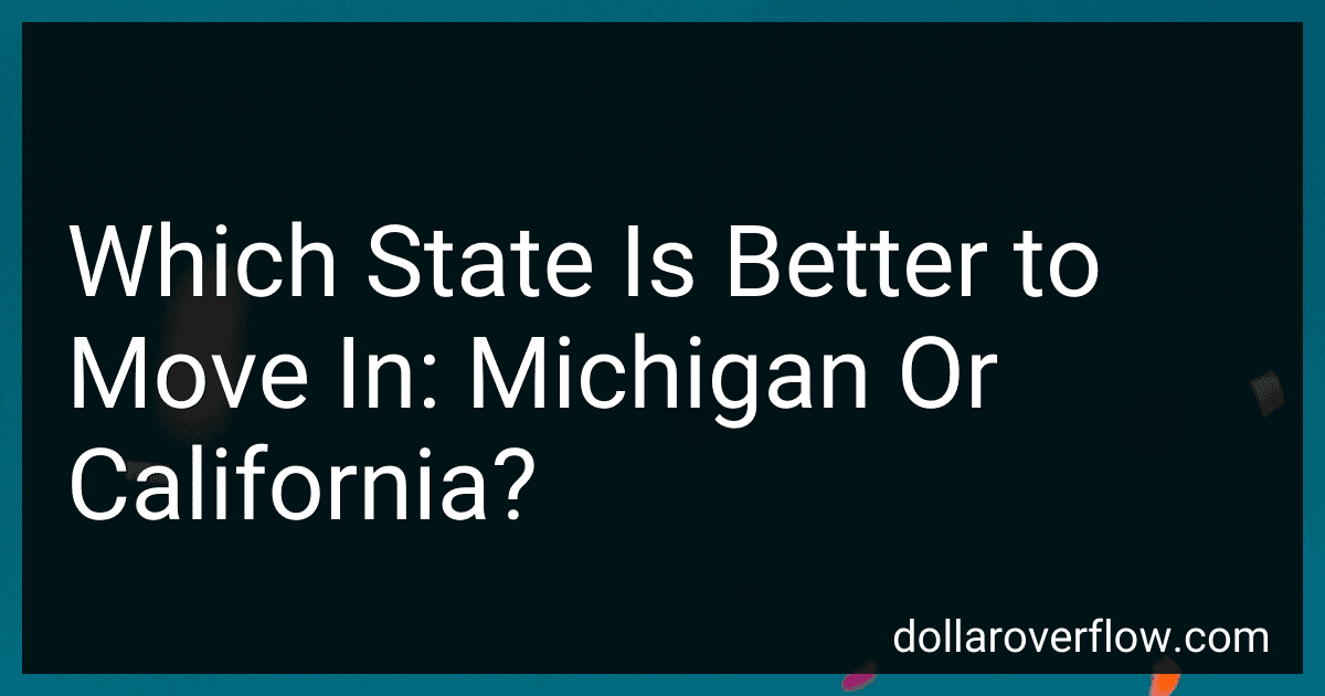 Which State Is Better to Move In: Michigan Or California? image