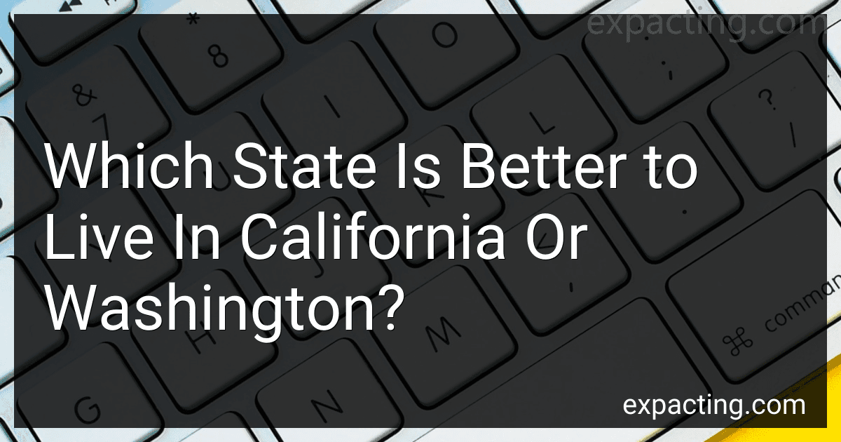Which State Is Better to Live In California Or Washington? preview