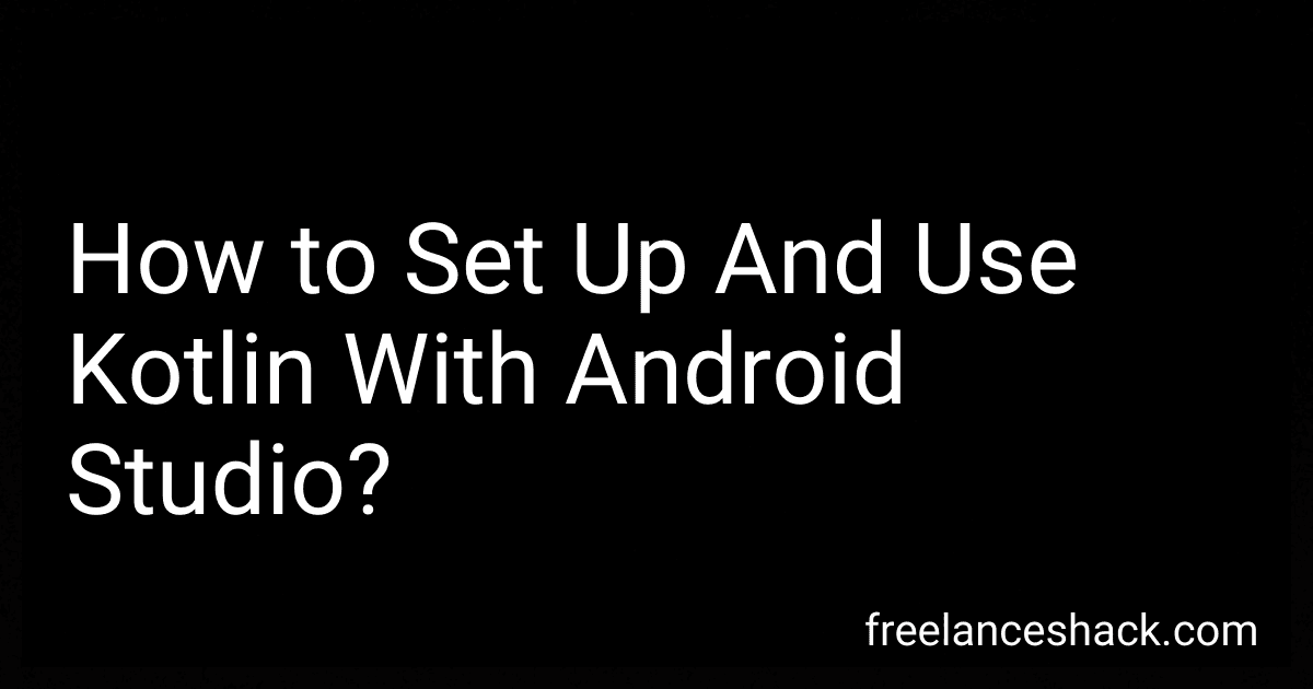 How to Set Up And Use Kotlin With Android Studio? preview