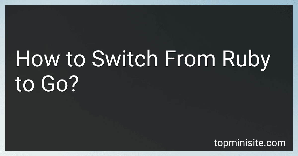 How to Switch From Ruby to Go? image