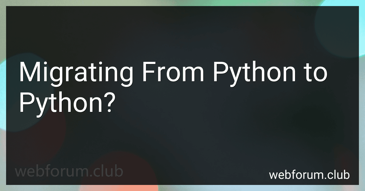 Migrating From Python to Python? image