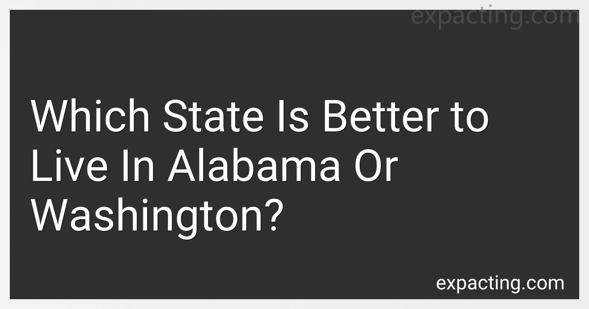 Which State Is Better to Live In Alabama Or Washington? preview