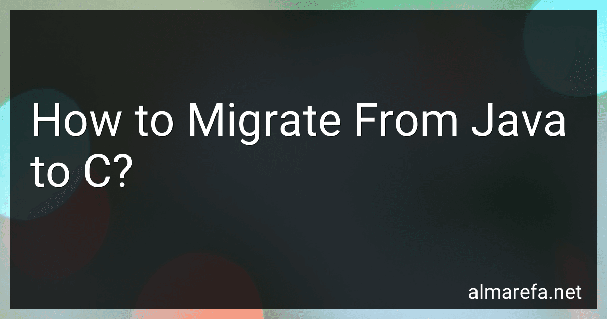 How to Migrate From Java to C? image