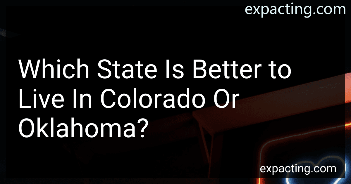 Which State Is Better to Live In Colorado Or Oklahoma? preview